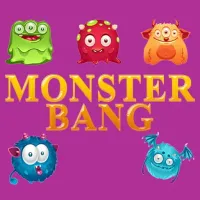 MONSTER BANG