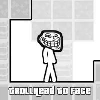 TrollHead to Face